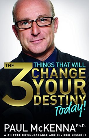 Download The 3 Things That Will Change Your Destiny Today! - Paul McKenna file in ePub