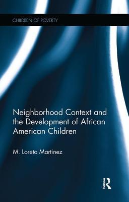 Read Neighborhood Context and the Development of African American Children - Maria Loreto Martinez | PDF