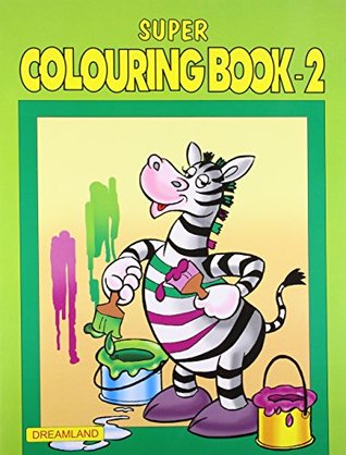 Read Super Colouring Book - Part 2 (Super Colouring Books) - Dreamland Publications | PDF