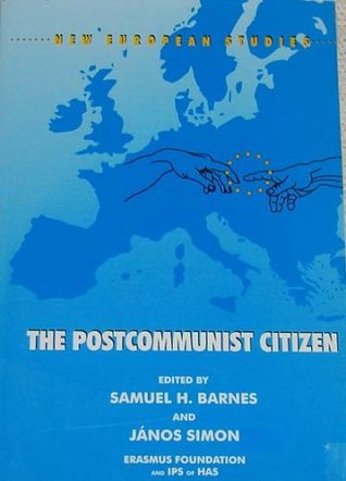 Read The Postcommunist Citizen (New European Studies, No. 1) - Samuel H. Barnes | ePub