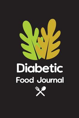Read Online Diabetic Food Journal: Blood Sugar Log - 6 X 9 Inches Portable - For 50 Days with 104 Pages - Before & After Breakfast, Lunch, Dinner ANS Snack Vol.5: Diabetic Food Journal - Healthy J | ePub