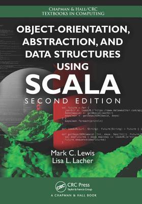 Full Download Object-Orientation, Abstraction, and Data Structures Using Scala - Mark C. Lewis file in ePub