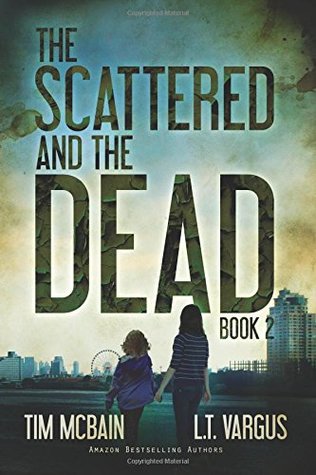 Full Download The Scattered and the Dead (Book 2.0): Post Apocalyptic Fiction - Tim McBain file in PDF