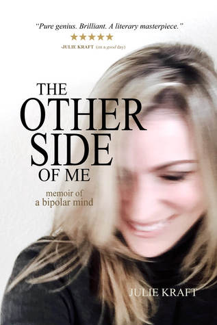 Read The Other Side of Me - memoir of a bipolar mind - Julie Kraft | PDF