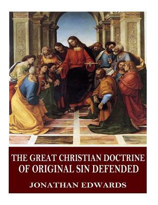 Download The Great Christian Doctrine of Original Sin Defended - Jonathan Edwards file in PDF