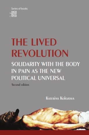 Read The Lived Revolution: Solidarity With The Body In Pain As The New Political Universal (2nd Edition) - Katerina Kolozova file in ePub