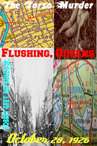 Download The Torso Murder Flushing, Queens October 28, 1926 - Robert Grey Reynolds Jr. file in PDF