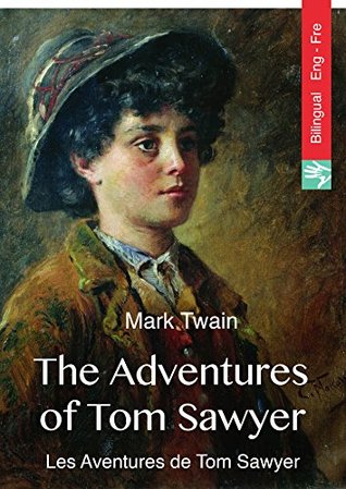 Download The Adventures of Tom Sawyer (English French bilingual Edition illustrated): Les aventures de Tom Sawyer - Mark Twain file in ePub
