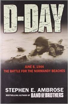 Read D-Day: June 6, 1944: The Climatic Battle of World War II - Stephen E. Ambrose file in ePub