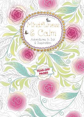 Read Online Mindfulness & Calm: Adventures in Ink and Inspiration -  file in PDF