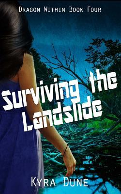 Full Download Surviving the Landslide (Dragon Within Book Four) - Kyra Dune file in PDF
