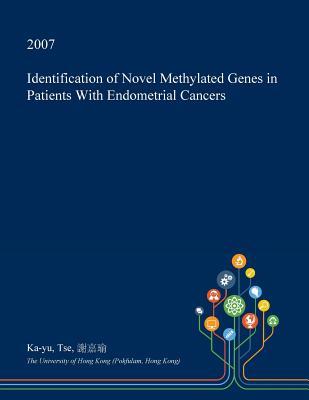 Read Identification of Novel Methylated Genes in Patients with Endometrial Cancers - Ka-Yu Tse file in PDF