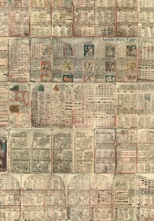 Read Ancient Maya Codex: also known as the Dresden Codex or Codex Dresdensis - The Maya file in PDF
