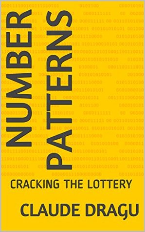 Read NUMBER PATTERNS: CRACKING THE LOTTERY (Pick 4) - Claude Dragu | ePub