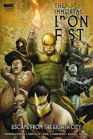 Read Online The Immortal Iron Fist, Volume 5: Escape from the Eighth City - Duane Swierczynski file in PDF
