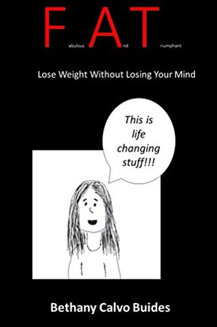 Full Download Fabulous And Triumphant: Lose Weight Without Losing Your Mind - Bethany Calvo Buides file in ePub