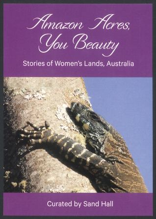 Read Amazon Acres, You Beauty: Stories of Women's Lands, Australia - Sand Hall | PDF