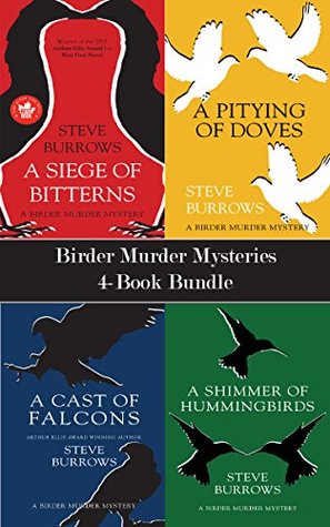 Full Download Birder Murder Mysteries 4-Book Bundle: A Shimmer of Hummingbirds / A Cast of Falcons / A Pitying of Doves / and 1 more (A Birder Murder Mystery) - Steve Burrows | ePub