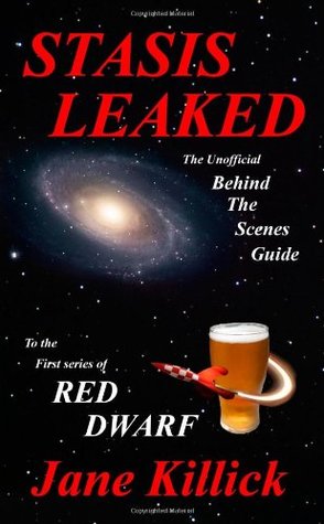 Read Online Stasis Leaked: The Behind the Scenes Unofficial Guide to the First Series of Red Dwarf - Jane Killick file in PDF