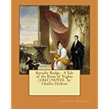 Full Download Barnaby Rudge - A Tale of the Riots of 'Eighty (1841) NOVEL by Charles Dickens - Charles Dickens | ePub
