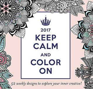 Read Online 2017 Keep Calm and Color on Weekly Easel Calendar - Katie Martin | ePub
