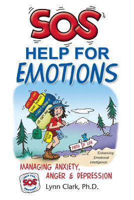 Read SOS Help for Emotions: Managing Anxiety, Anger, and Depression - Lynn F. Clark file in ePub