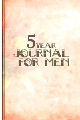 Full Download 5 Year Journal for Men: 5 Years of Memories, Blank Date No Month, 6 X 9, 365 Lined Pages -  file in PDF