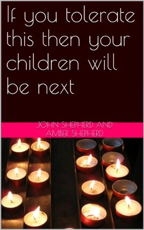 Read If you tolerate this then your children will be next - John Shepherd file in ePub
