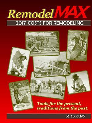 Read 2017 Remodelmax Unit Cost Estimating Manual for Remodeling - St. Louis Mo & Vicinity - Bill O'Donnell file in ePub