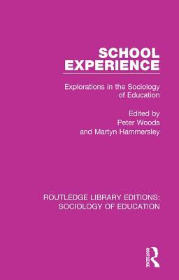 Read School Experience: Explorations in the Sociology of Education - Peter Woods | PDF