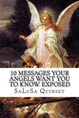 Read Online 10 Messages Your Angels Want You to Know Exposed - Salusa Mickey Quinsey file in PDF