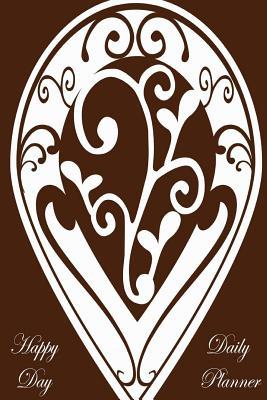 Read Happy Day Daily Planner: Brown Color Art, Day Plan to Do List, Plan Your Work, Office Appointment, Student School Schedule, Fitness Health Workout Note, Business Goal Note Book, 120 Pages 6 X 9 -  | ePub