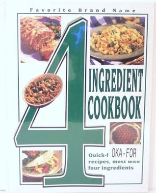 Download 4 Ingredient Cookbook quick fix simple recipies most four ingredients Favorite Brand Name - Favorite Brand Name | PDF