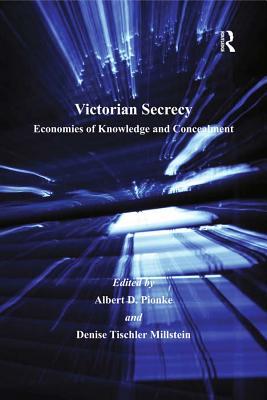 Full Download Victorian Secrecy: Economies of Knowledge and Concealment - Denise Tischler Millstein Dr file in PDF