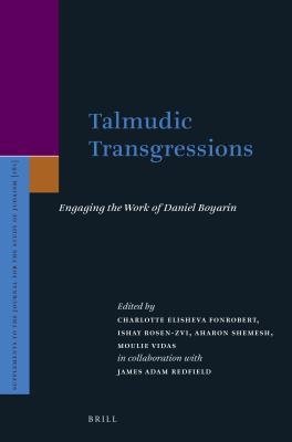 Full Download Talmudic Transgressions: Engaging the Work of Daniel Boyarin - Charlotte Fonrobert file in PDF