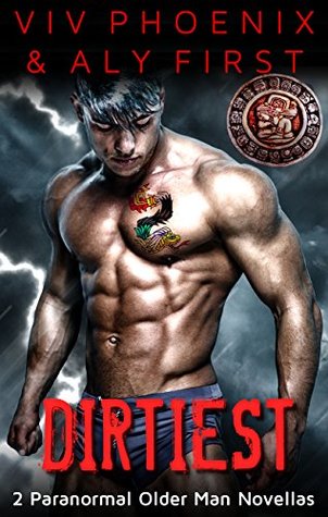 Full Download Dirtiest: 2 Paranormal Older Man Novellas (Curvy First Alpha Love Book 1) - Viv Phoenix file in ePub