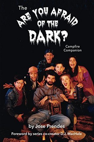 Read The Are You Afraid of the Dark Campfire Companion - Jose Prendes file in PDF