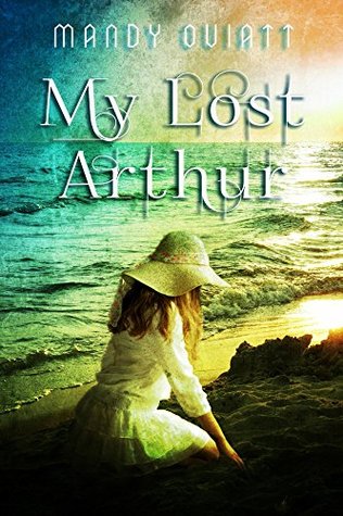 Full Download My Lost Arthur (Olisbeth Mason Chronicles Book 2) - Mandy Oviatt file in PDF