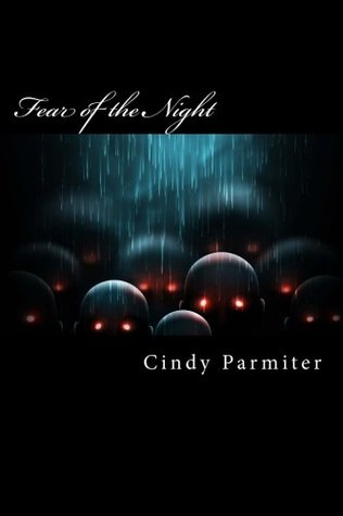 Read Online Fear of the Night: Real Tales of Sleep Paralysis, Night Terrors & Prophetic Dreams - Cindy Parmiter | ePub