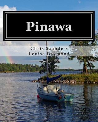 Read Online Pinawa: Fifty Years of Families, Friends and Memories - Chris Saunders file in PDF