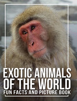 Read Exotic Animals of the World: Fun Facts and Picture Book - Animal Picture Book Team file in PDF