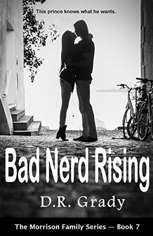 Read Bad Nerd Rising (The Morrison Family - Book 7) - D.R. Grady file in PDF