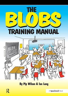 Download The Blobs Training Manual: A Speechmark Practical Training Manual - Pip Wilson | PDF