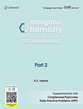 Read Online Inorganic Chemistry for Joint Entrance Examination JEE (Advanced): Part 2 - K. S. Verma file in ePub