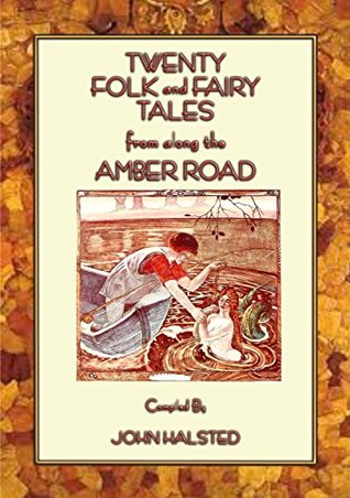 Download Twenty Tales from Along The Amber Road - Stories from Russia to Italy - John Halsted | ePub