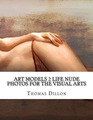 Full Download Art Models 2 Life Nude Photos for the Visual Arts - Thomas Dillon file in ePub