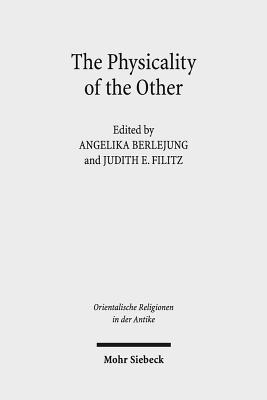 Full Download The Physicality of the Other: Masks from the Ancient Near East and the Eastern Mediterranean - Angelika Berlejung file in ePub