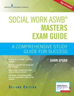 Read Social Work Aswb Masters Exam Guide, Second Edition: A Comprehensive Study Guide for Success (Book   Free App) - Dawn Apgar | PDF