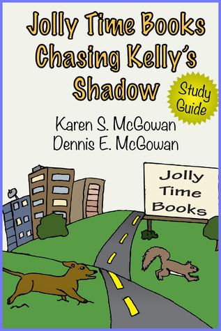 Full Download Jolly Time Books: Chasing Kelly's Shadow (Kelly Adventure Study Guide #2) - Karen S. McGowan file in PDF