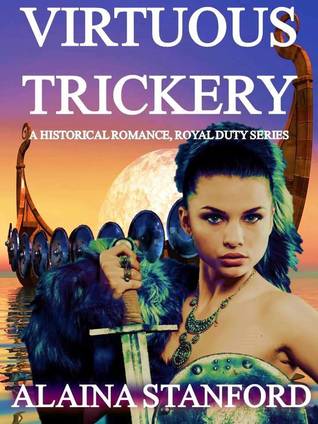 Download Virtuous Trickery, A Historical Romance, Royal Duty Series - Alaina Stanford | PDF